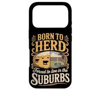 Born To Herd Forced To Live In The Suburbs Case for iPhone 17 Pro