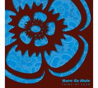 Born to Hula - Tales of Love (180g, Black Vinyl + MP3) [VINYL]
