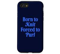 Born To Knit Forced To Purl Funny Knitting Case for iPhone SE (2020) / 7/8