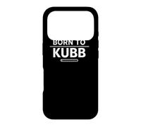 Born To Kubb Funny Viking Chess Lawn Game Player Gift Case for iPhone 17 Pro