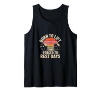 Born to Lift Forced to Rest Days Gym Workout Tank Top