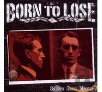 Born to Lose - Saints Gone Wrong