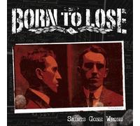 Born to Lose - Saints Gone Wrong