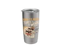 Born to Mush Forced to Work Sled Dog Mushers Stainless Steel Insulated Tumbler