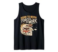 Born to Mush Forced to Work Sled Dog Mushers Tank Top