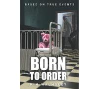 Born To Order: Based On True Events