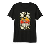 Born to Paintball Forced to Work Funny Premium T-Shirt