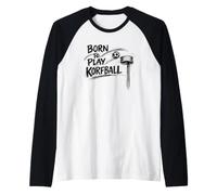 Born to Play Korfball Funny Korfball Player Team Gift Raglan Baseball Tee