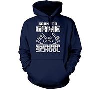 Born to Play Video Games Forced to go to School - Kids Unisex Hoodie - Gamer Gaming Console 9-11 Years Navy