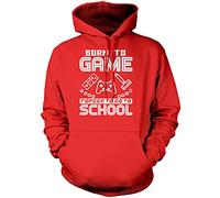 Born to Play Video Games Forced to go to School - Kids Unisex Hoodie - Gamer Gaming Console 9-11 Years red