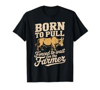 Born to Pull Forced to Wait for T Funny Ox Saying T-Shirt