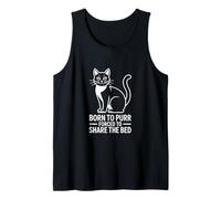 Born to Purr Forced to Share The Bed Funny Cat Tank Top