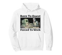 Born To Quest Forced To Work Funny Fantasy Knight Gaming Pullover Hoodie