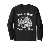 Born to Quest Forced to Work Funny Medieval Knight Design Long Sleeve T-Shirt
