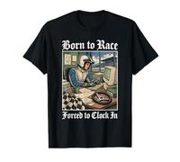 Born to Race Forced to Clock in - Workaholic Racer Value Graphic T-Shirt