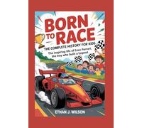 BORN TO RACE: The Complete History for Kids