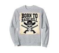 Born to Raise Hell: Cowboy Skull Outlaw Rebel Attitude Sweatshirt, Adult Unisex, Heather Grey, S
