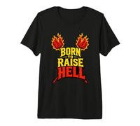 Born to Raise Hell Rebel Fire Premium T-Shirt
