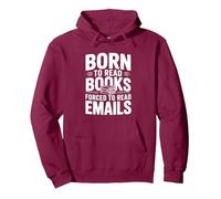 Born To Read Books Forced To Read Emails Funny Pullover Hoodie, Adult Unisex, Burgundy, XX-Large