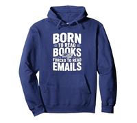 Born To Read Books Forced To Read Emails Funny Pullover Hoodie, Adult Unisex, Navy Blue, XX-Large