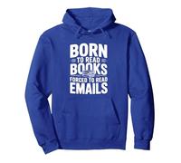 Born To Read Books Forced To Read Emails Funny Pullover Hoodie, Adult Unisex, Royal Blue, Small