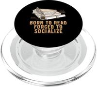 Born to Read Forced to Socialize Bookworm Reading Book Lover PopSockets PopGrip for MagSafe