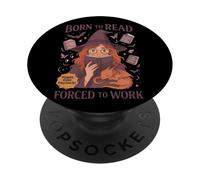 Born To Read Forced To Work Witch Magic PopSockets Adhesive PopGrip