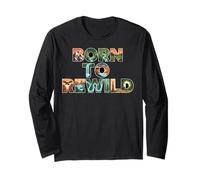 Born to Rewild - Funny Earth Day - Climate Change Long Sleeve T-Shirt