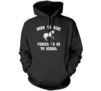 Born to Ride Forced to Go to School - Unisex Hoodie - Horse Rider Horsey Pony Stables 7-8 Years Black
