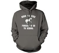 Born to Ride Forced to Go to School - Unisex Hoodie - Horse Rider Horsey Pony Stables L Grey