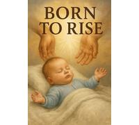 Born to Rise