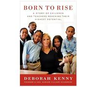 Born to Rise: A Story of Children and Teachers Reaching Their Highest Potential
