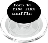 Born to rise like souffle Funny Souffle Minimalist PopSockets PopGrip for MagSafe