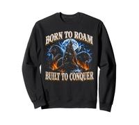 Born to Roam Built to Conquer Wolf Lover Adventure Seeker Sweatshirt