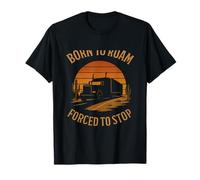 Born to Roam, Forced to Stop Truck Driver Desert Sunset T-Shirt