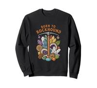 Born To Rockhound Geology Fossil Crystal Rock Collector Sweatshirt