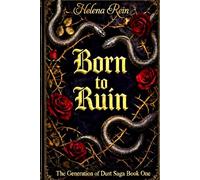 Born to Ruin: The Generation of Dust Saga Book One: 1
