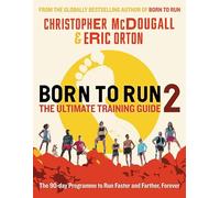 Born to Run 2: The Ultimate Training Guide: (Main)