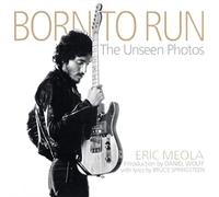 Born to Run: The Unseen Photos
