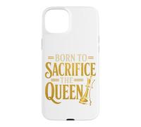 Born To Sacrifice The Queen Chess Player Case for iPhone 15 Plus