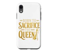 Born To Sacrifice The Queen Chess Player Case for iPhone XR