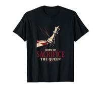 Born to Sacrifice The Queen Chess Player T-Shirt