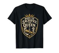 Born to Sacrifice The Queen Chess Player T-Shirt