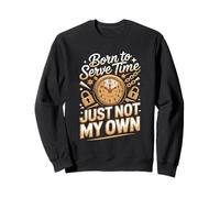 Born To Serve Time Just Not My Own CO Pride Sweatshirt