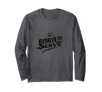 Born to Serve Volleyball Player Motivational Slogan Long Sleeve T-Shirt, Adult Unisex, Dark Heather Grey, L