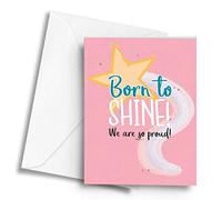 Born to Shine! We are so Proud! Achievement - A5 Greetings Card