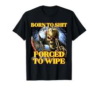 Born to Shit Forced to Wipe Cool Funny Skeleton Meme T-Shirt