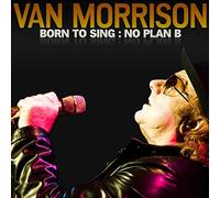 Van Morrison - Born To Sing: No Plan B