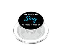 Born To Sing T-Shirt Funny Singing Gift Shirt PopSockets PopGrip for MagSafe