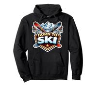 Born To Ski Skiing Quote Skier Saying Mountain Winster Snow Pullover Hoodie